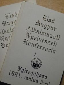 B. Fejes Katalin - Első Magyar Alkalmazott Nyelvészeti Konferencia I-II. [antikvár]