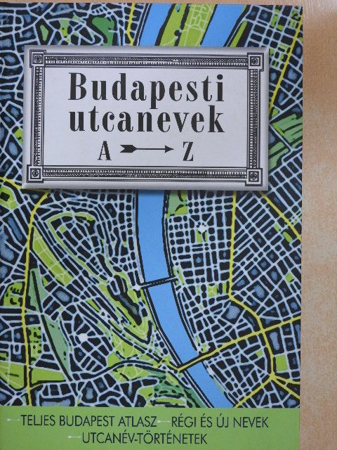 Buza Péter - Budapesti utcanevek A-Z [antikvár]