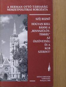 Szíj Rezső - Hogyan kell bánni a "bennszülöttekkel" az Ószövetség és a KGB szerint? [antikvár]