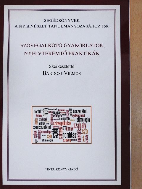 Albert Sándor - Szövegalkotó gyakorlatok, nyelvteremtő praktikák [antikvár]