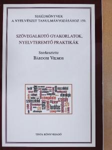 Albert Sándor - Szövegalkotó gyakorlatok, nyelvteremtő praktikák [antikvár]