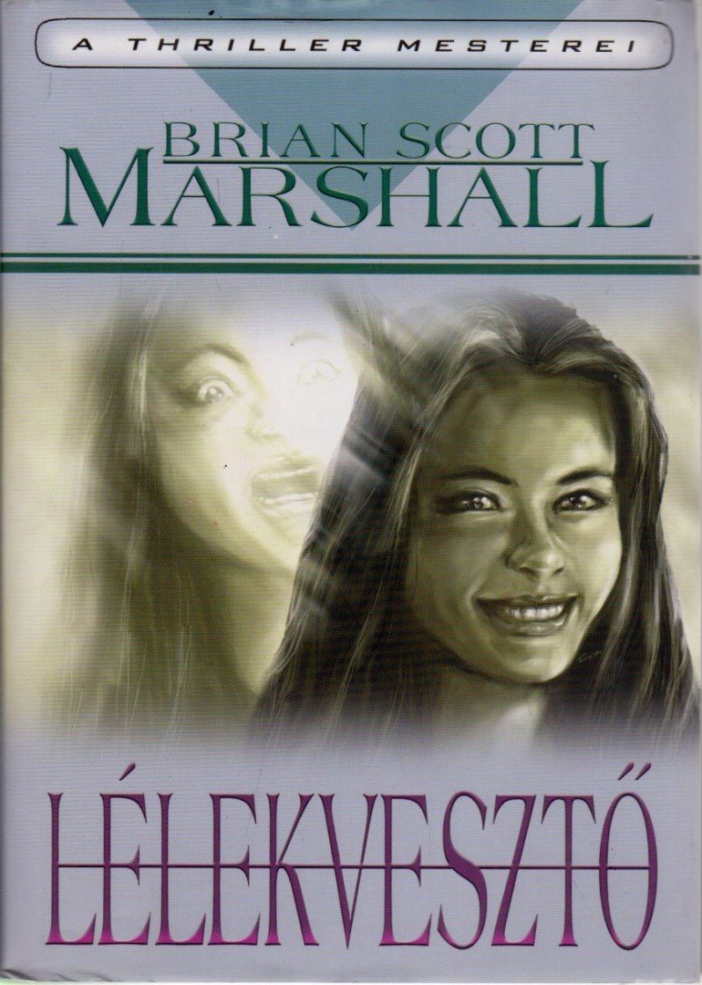 Brian Scott Marshall - Lélekvesztő [antikvár]