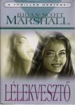 Brian Scott Marshall - Lélekvesztő [antikvár]