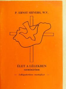 P. Ernst Sievers - Élet a lélekben [antikvár]