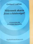 Gerhard Lohfink - Milyennek akarta Jézus a közösséget? [antikvár]