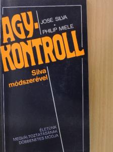 José Silva - Agykontroll Silva módszerével [antikvár]
