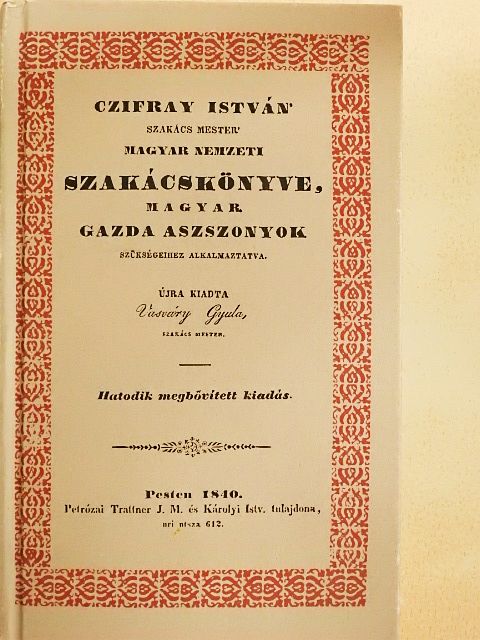 Czifray István - Czifray István szakács mester magyar nemzeti szakácskönyve [antikvár]