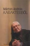 Márton András - Karakterből [antikvár]