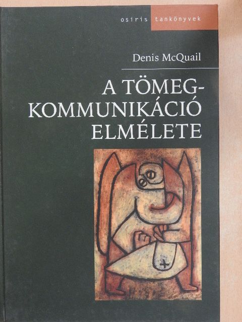 Denis McQuail - A tömegkommunikáció elmélete [antikvár]