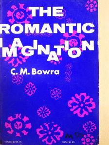 C. M. Bowra - The Romantic Imagination [antikvár]