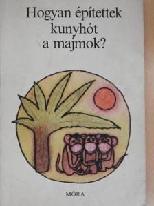Geraldine Elliot - Hogyan építettek kunyhót a majmok? [antikvár]