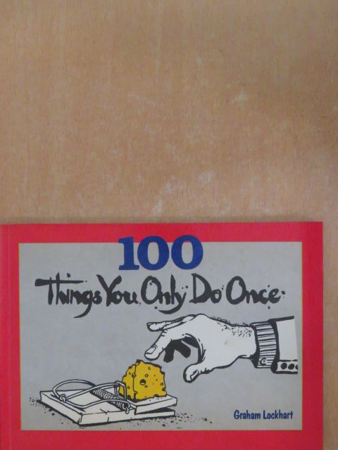 Graham Lockhart - 100 things you only do once [antikvár]