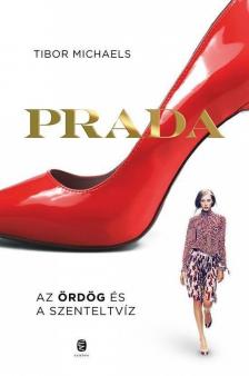 MICHAELS, Tibor - Prada - Az ördög és a szenteltvíz [antikvár]