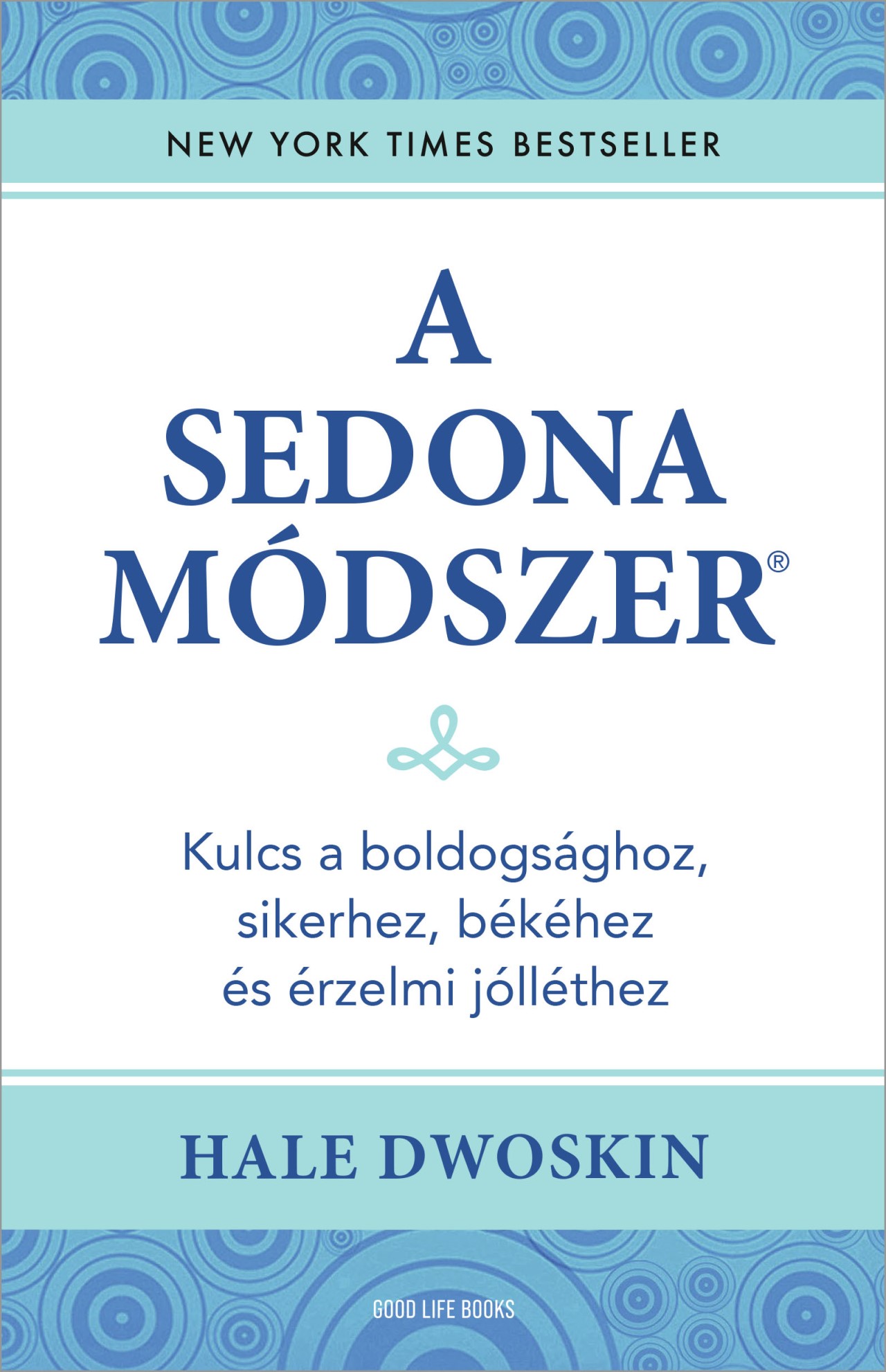 Lester Levenson - Hale Dwoskin - A Sedona-módszer