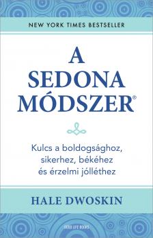 Lester Levenson - Hale Dwoskin - A Sedona-módszer