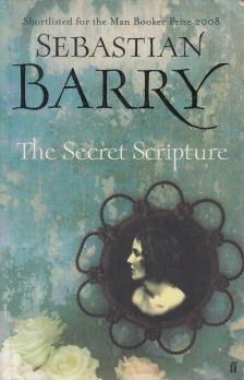Sebastian Barry - The Secret Scripture [antikvár]