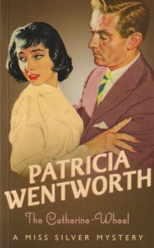 Patricia Wentworth - The Catherine Wheel [antikvár]