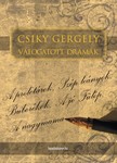 Csiky Gergely - Csiky Gergely válogatott drámái [eKönyv: epub, mobi]