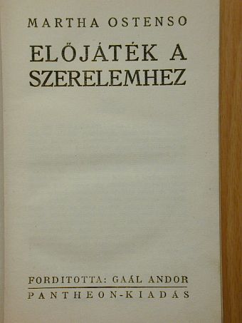 Martha Ostenso - Előjáték a szerelemhez [antikvár]