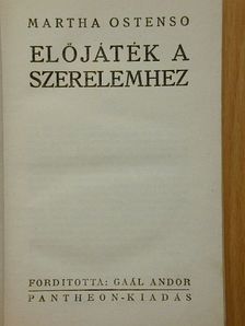 Martha Ostenso - Előjáték a szerelemhez [antikvár]