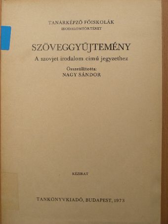 Alekszandr Szerafimovics - Szöveggyűjtemény a szovjet irodalom című jegyzethez [antikvár]
