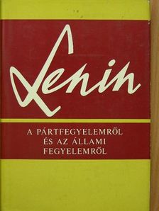 V. I. Lenin - A pártfegyelemről és az állami fegyelemről [antikvár]