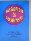 Böszörményi Gyula - Társadalom és személyiség [antikvár]