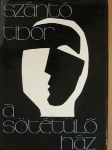 Szántó Tibor - A sötétülő ház [antikvár]