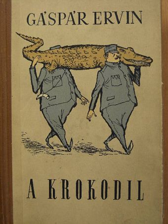 Gáspár Ervin - A krokodil [antikvár]