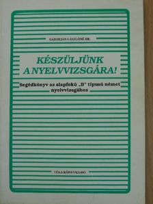 Dr. Gáborján Lászlóné - Készüljünk a nyelvvizsgára! [antikvár]