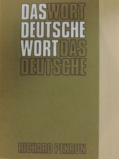 Richard Pekrun - Das deutsche Wort [antikvár]