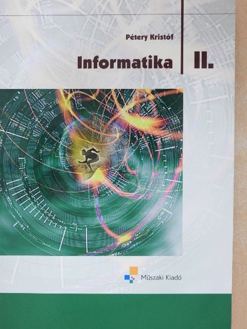 Pétery Kristóf - Informatika II. [antikvár]