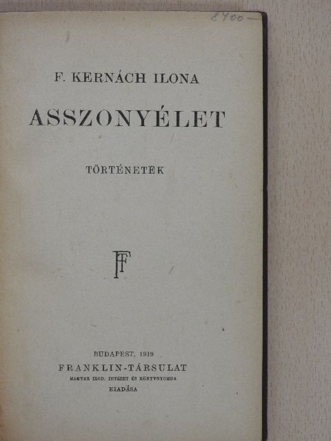 F. Kernách Ilona - Asszonyélet [antikvár]