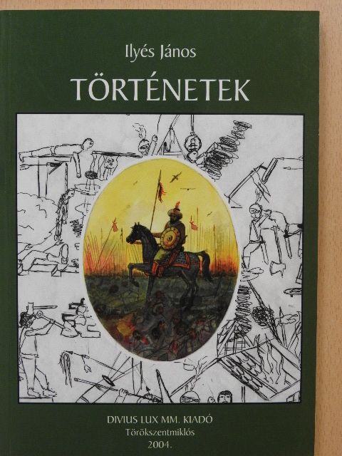 Ilyés János - Történetek (dedikált példány) [antikvár]