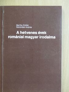 Bertha Zoltán - A hetvenes évek romániai magyar irodalma [antikvár]