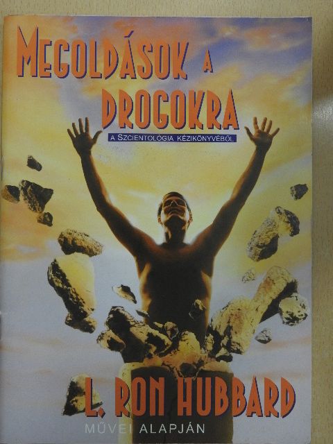 L. Ron Hubbard - Megoldások a drogokra [antikvár]