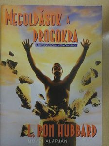 L. Ron Hubbard - Megoldások a drogokra [antikvár]