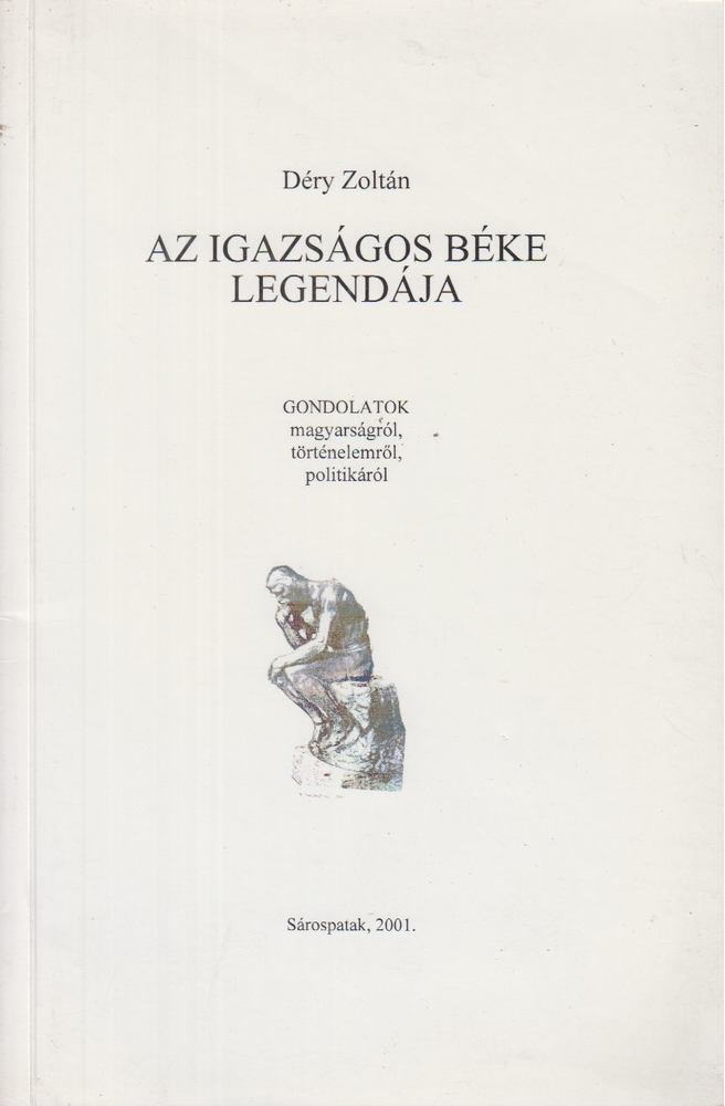 Déry Zoltán - Az igazságos béke legendája [antikvár]