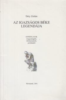 Déry Zoltán - Az igazságos béke legendája [antikvár]