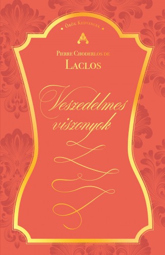 Pierre Choderlos de Laclos - Veszedelmes viszonyok [eKönyv: epub, mobi]