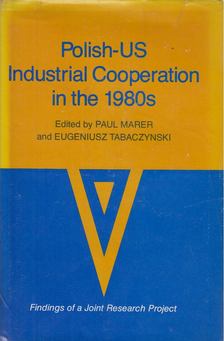Paul Marer - Polish-Us Industrial Cooperation in the 1980s [antikvár]