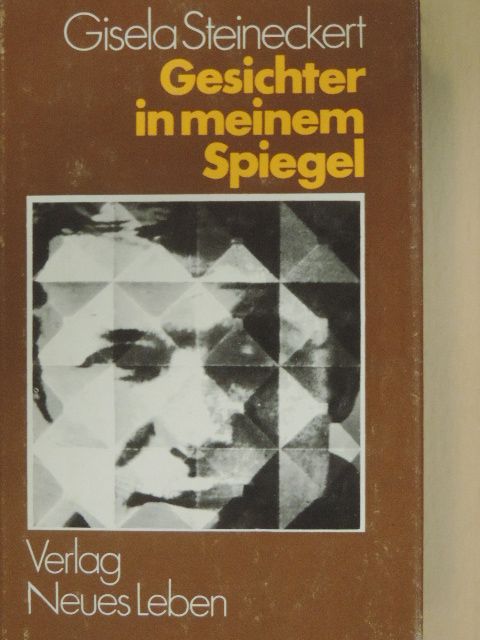 Gisela Steineckert - Gesichter in meinem Spiegel [antikvár]
