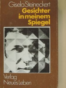 Gisela Steineckert - Gesichter in meinem Spiegel [antikvár]