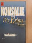Heinz G. Konsalik - Die Erbin [antikvár]
