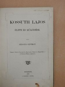 Gracza György - Kossuth Lajos élete és működése [antikvár]