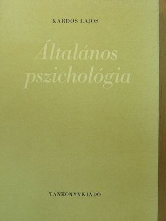 Dr. Kardos Lajos - Általános pszichológia [antikvár]