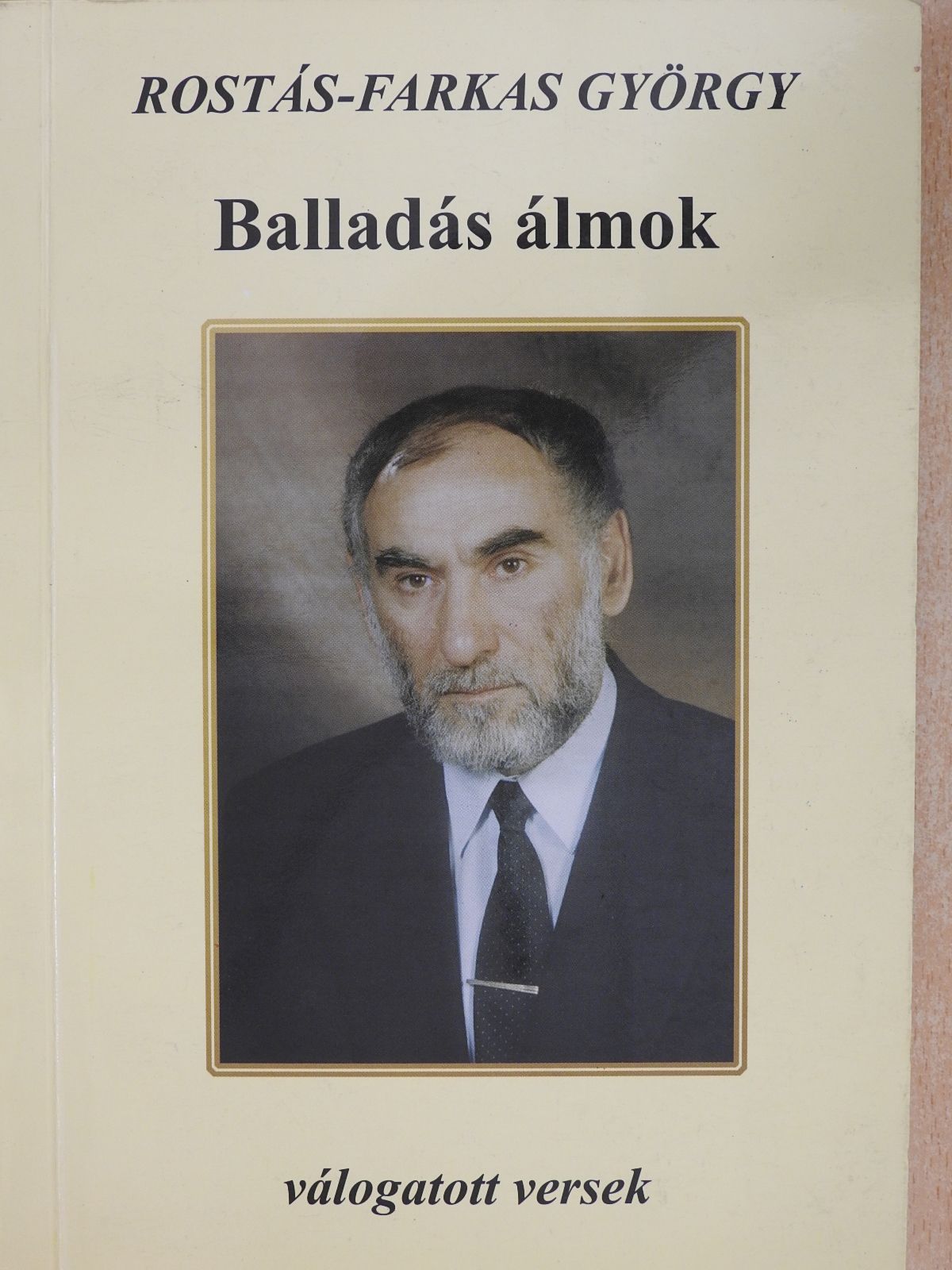 Rostás-Farkas György - Balladás álmok (dedikált példány) [antikvár]