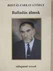 Rostás-Farkas György - Balladás álmok (dedikált példány) [antikvár]