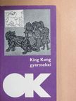 Alfred Andersch - King Kong gyermekei [antikvár]