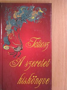 Tatiosz - A szeretet kiskönyve [antikvár]